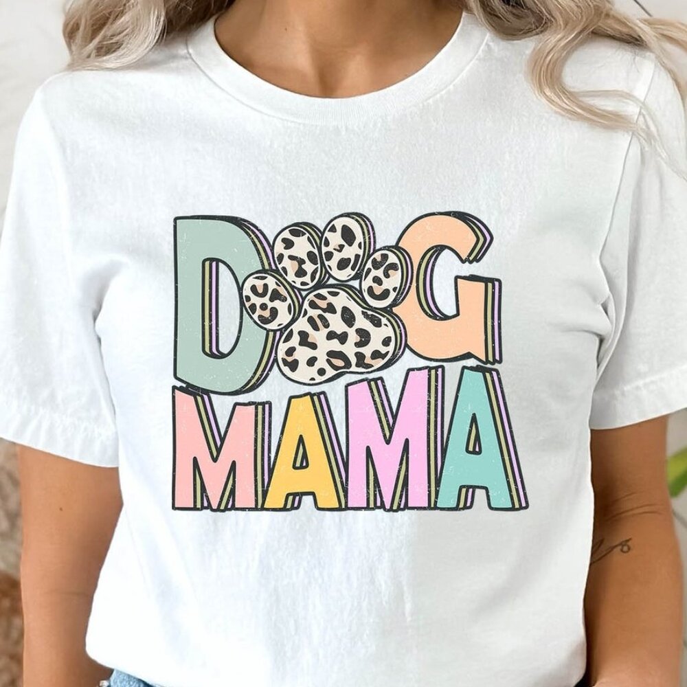 Dog Mama Shirt, Dog Mom Gift, Dog Mom T Shirt